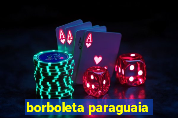 borboleta paraguaia